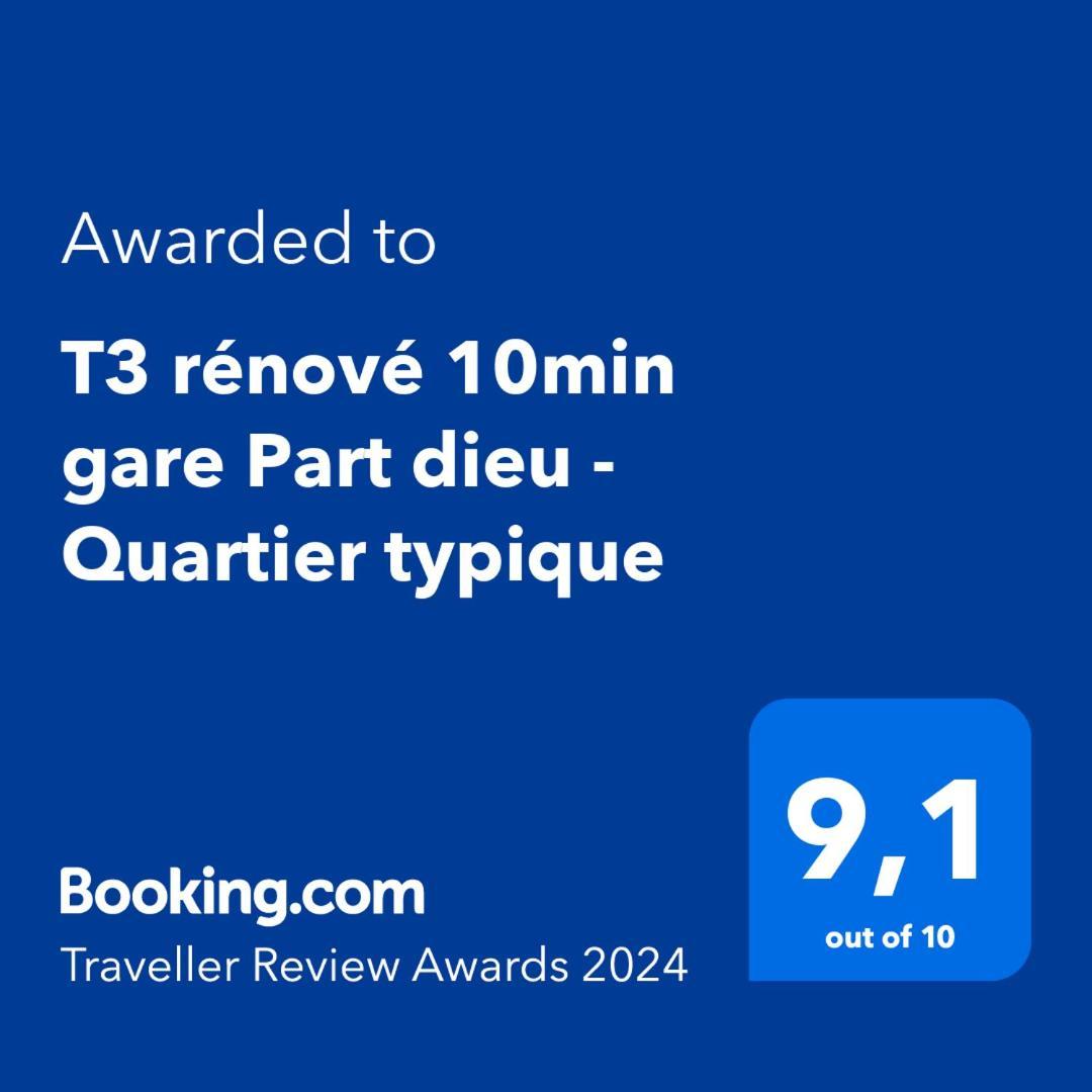 T3 Renove 10Min Gare Part Dieu - Quartier Typique Лион Екстериор снимка